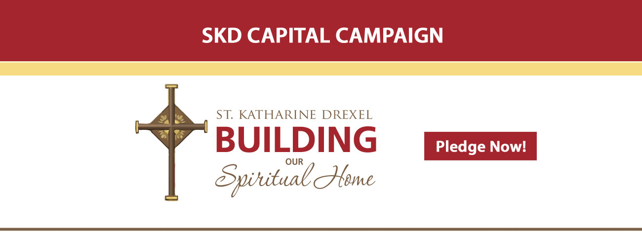 Capital Campaign - St. Katharine Drexel Mission