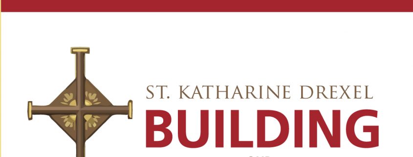 St. Katharine Drexel Capital Campaign